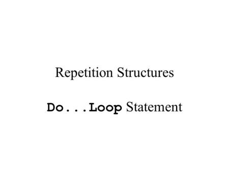 Repetition Structures