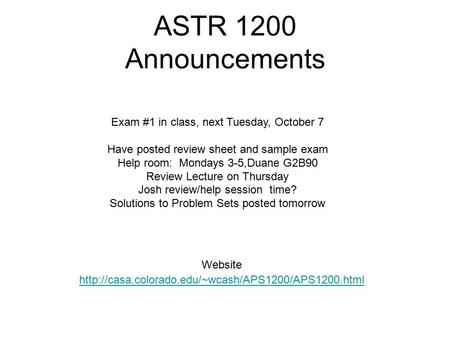 ASTR 1200 Announcements Exam #1 in class, next Tuesday, October 7