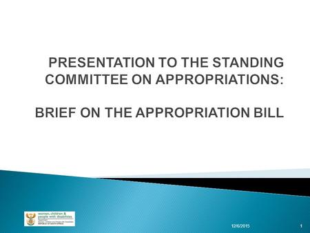 12/6/20151. 2 The mandate of the department is to promote, facilitate, coordinate and monitor the realization of the rights of women, children and people.