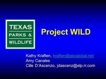 Project WILD Kathy Kraften, Amy Canales Cille D’Ascenzo,