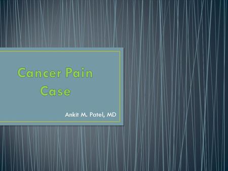 Ankit M. Patel, MD. I have NO RELEVANT financial disclosures.