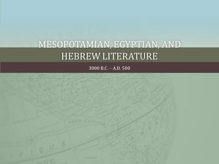 Mesopotamian, Egyptian, and Hebrew Literature