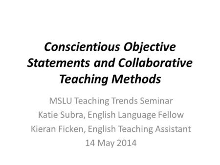 Conscientious Objective Statements and Collaborative Teaching Methods