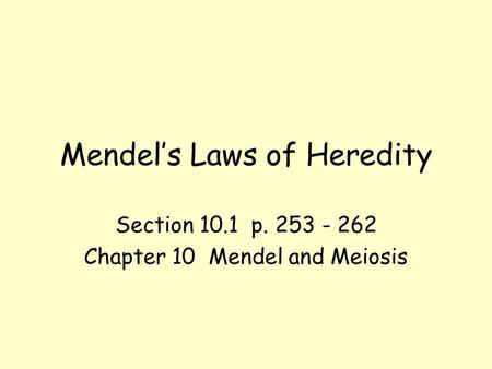 Mendel’s Laws of Heredity