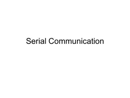 Serial Communication. mouseX from computer to arduino processing sends a single byte of data arduino reads each byte arduino uses value to set light brightness.