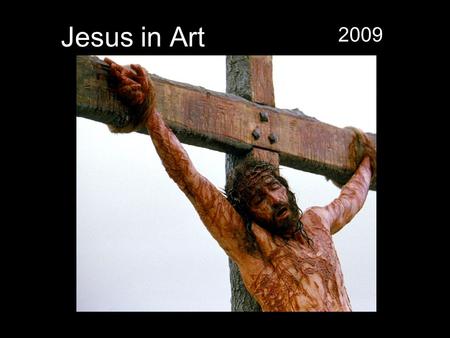 Jesus in Art 2009.  5626&CURRENT_LLV_NOTICE%3C%3Ecnt_id=10134198673225626&FOLDER%3C%3Efol.