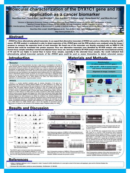 Molecular characterization of the DYX1C1 gene and its application as a cancer biomarker Heui-Soo Kim 1, Yun-Ji Kim 1, Jae-Won Huh 1,2, Dae-Soo Kim 1,3,