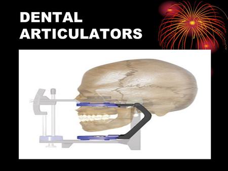 DENTAL ARTICULATORS.