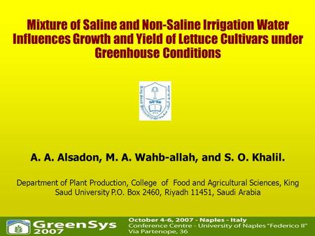 Mixture of Saline and Non-Saline Irrigation Water Influences Growth and Yield of Lettuce Cultivars under Greenhouse Conditions A. A. Alsadon, M. A. Wahb-allah,