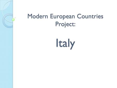 Modern European Countries Project: Italy. Map of Italy.