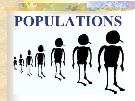 POPULATIONS. 1. S curve = Logistic growth Resource availability will cause the population to level off over time When we look at how populations grow,