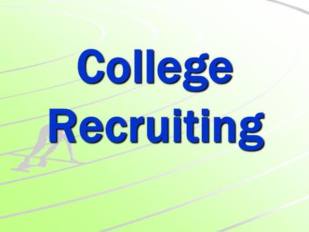 College Recruiting. IT’S THEIR PARTY, THEY INVITE WHO THEY WANT.