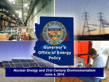 Nuclear Energy and 21st Century Environmentalism June 4, 2014.