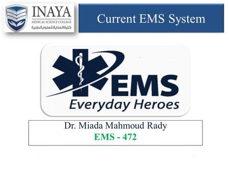 Current EMS System. Define and enumerate the general principles of the current EMS system, its various component and various rule of each and every component.