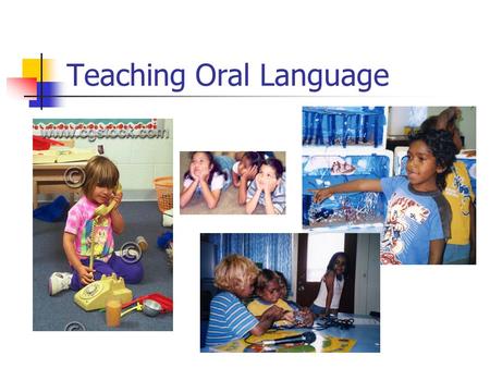 Teaching Oral Language