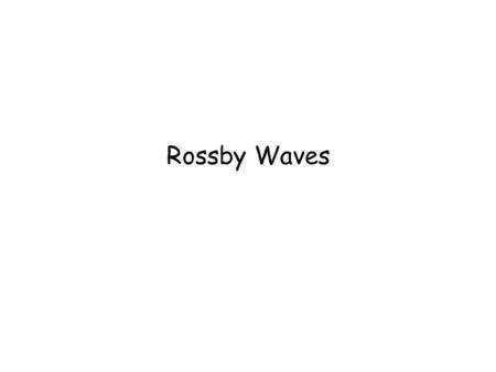 Rossby Waves. Tropopause variation with latitude.