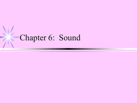 Chapter 6: Sound. Evolution of Film Sound ä 1930s-1970s ä Optical track, usually monaural ä 1950s ä Magnetic stereo track on select widescreen films ä.