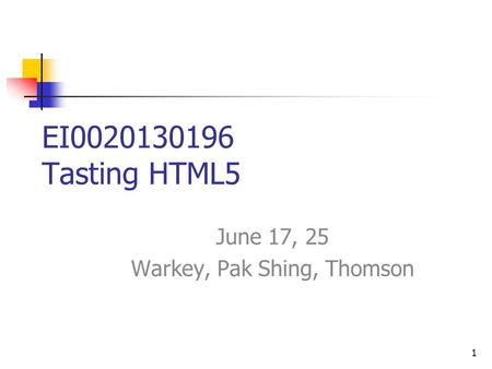 EI0020130196 Tasting HTML5 June 17, 25 Warkey, Pak Shing, Thomson 1.