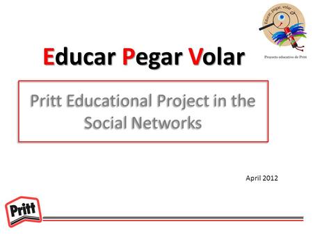 Educar Pegar Volar Pritt Educational Project in the Social Networks April 2012.