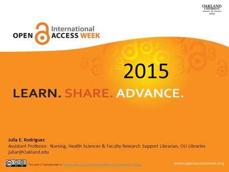2015 Julia E. Rodriguez Assistant Professor- Nursing, Health Sciences & Faculty Research Support Librarian, OU Libraries This work is.