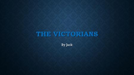 THE VICTORIANS By Jack. QUEEN VICTORIA Who was Queen Victoria Queen Victoria was the longest reining monarch since the 9 th of September when Queen Elisabeth.