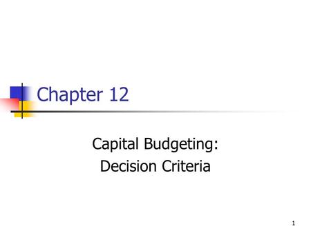 Capital Budgeting: Decision Criteria