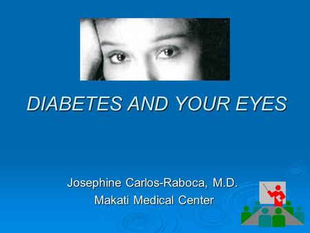 Josephine Carlos-Raboca, M.D. Makati Medical Center