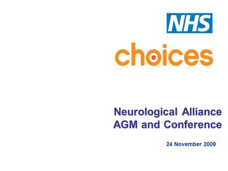 Neurological Alliance AGM and Conference 24 November 2009.