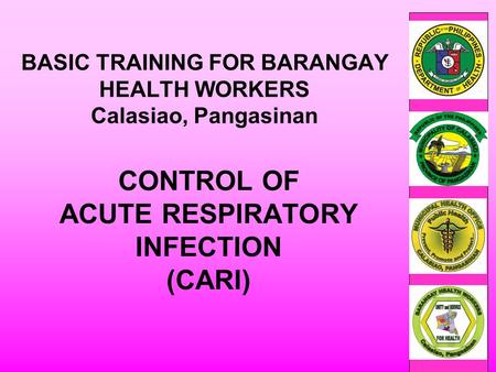 CONTROL OF ACUTE RESPIRATORY INFECTION (CARI)