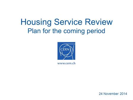 Housing Service Review Plan for the coming period 24 November 2014.