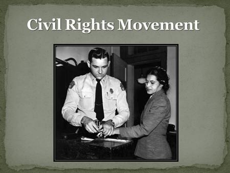 1. After Rosa Parks’ arrest, what was the next step taken to protest segregation? 2. How would you describe the approach Martin Luther King Jr. took toward.