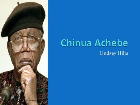 Lindsey Hilts  1/achebe.jpg.