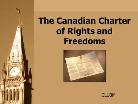 The Canadian Charter of Rights and Freedoms