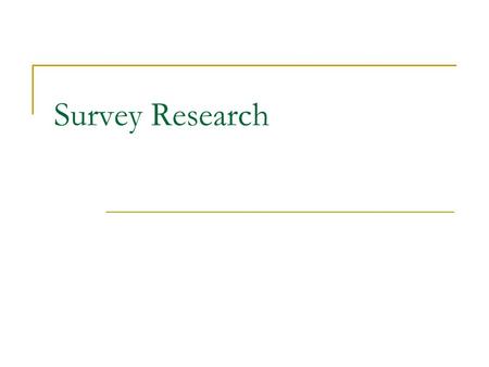 Survey Research.