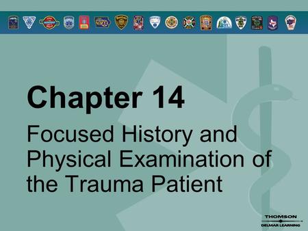 Focused History and Physical Examination of the Trauma Patient