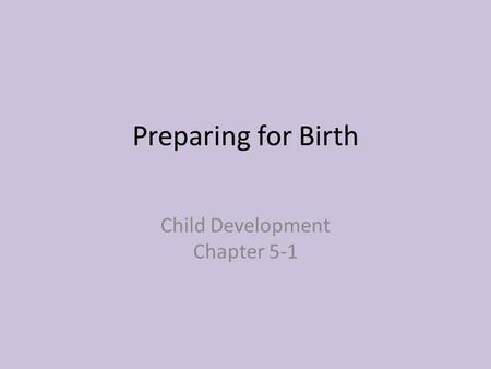 Child Development Chapter 5-1