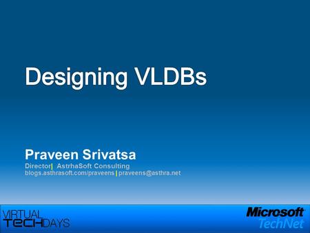 Praveen Srivatsa Director| AstrhaSoft Consulting blogs.asthrasoft.com/praveens |