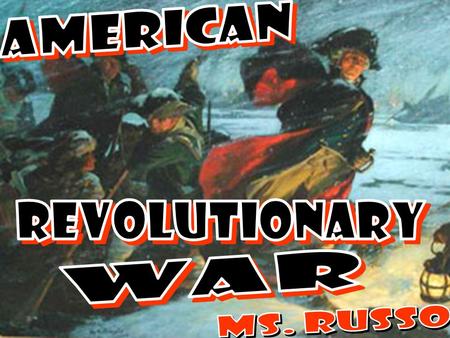 Early Years of the War 1. What percentage of colonists were: Patriots Loyalists Neutral 2. Where were most of the Loyalists located in the colonies? 3.