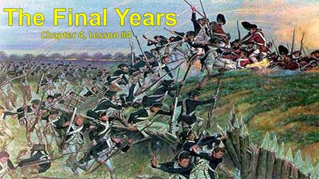 Victory at Yorktown While the British were still in the south… … July, 1780: French warships arrive in the Americas 1,000s of French soldiers Led by Comte.