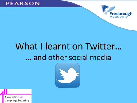 What I learnt on Twitter… … and other social media.