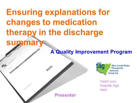 QUM Indicator 5.3 A Quality Improvement Program Ensuring explanations for changes to medication therapy in the discharge summary Presenter Insert your.