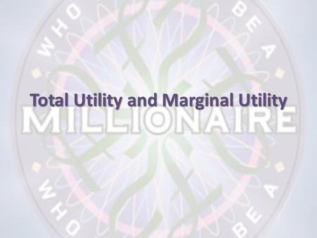 Total Utility and Marginal Utility. What is utility? Utility of a consumer is a measure of the satisfaction the consumer derives from consumption of goods.