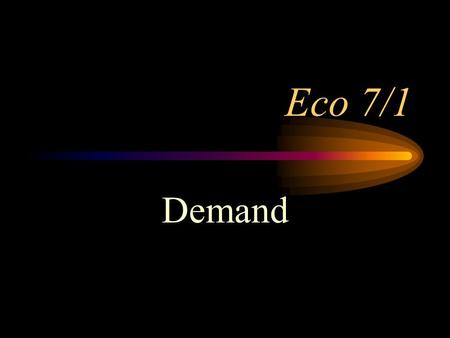 Eco 7/1 Demand. The Marketplace In a market economy, consumers influence price of all goods and services. People decide what to buy and at what price-