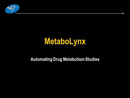 Automating Drug Metabolism Studies