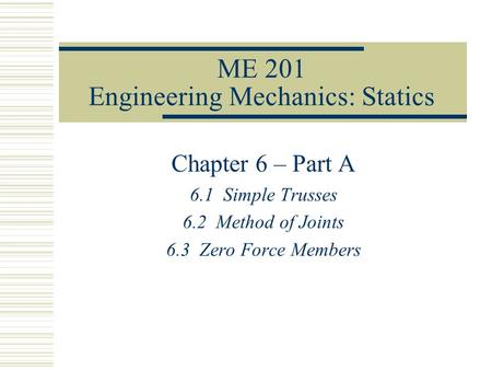 ME 201 Engineering Mechanics: Statics