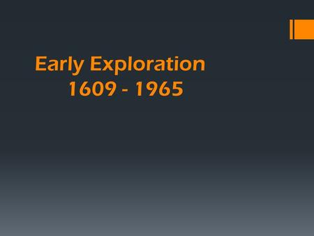 Early Exploration 1609 - 1965. Early Exploration  Nicolaus Copernicus  Published De revolutionibus orbium coelestium (On the Revolutions of the Celestial.