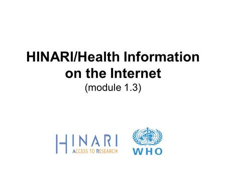 HINARI/Health Information on the Internet (module 1.3)