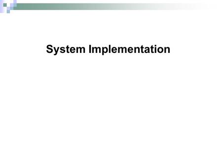 System Implementation. © 2011 Pearson Education, Inc. Publishing as Prentice Hall 2 Chapter 13 FIGURE 13-1 Systems development life cycle with the implementation.