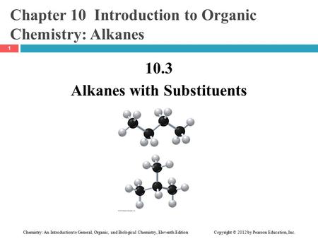 Chemistry: An Introduction to General, Organic, and Biological Chemistry, Eleventh Edition Copyright © 2012 by Pearson Education, Inc. Chapter 10 Introduction.