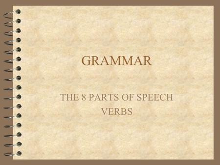 THE 8 PARTS OF SPEECH VERBS